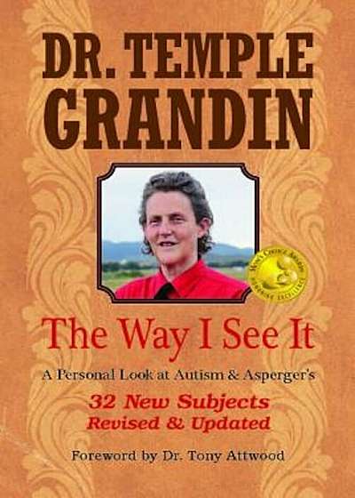 The Way I See It: A Personal Look at Autism & Asperger's: 32 New Subjects, Paperback