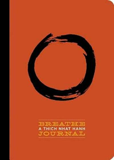 Breathe: A Thich Nhat Hanh Journal, Paperback