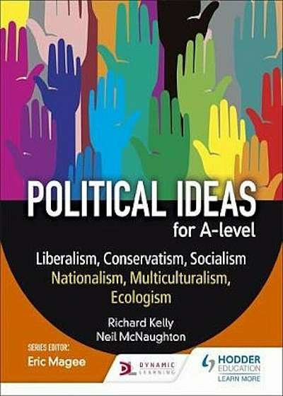 Political ideas for A Level: Liberalism, Conservatism, Socia, Paperback