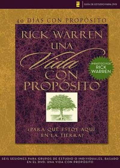 40 Dias Con Proposito: Vida Con Proposito: Para Que Estoy Aqui en la Tierra' = The Purpose Driven Life DVD Study Guide, Paperback