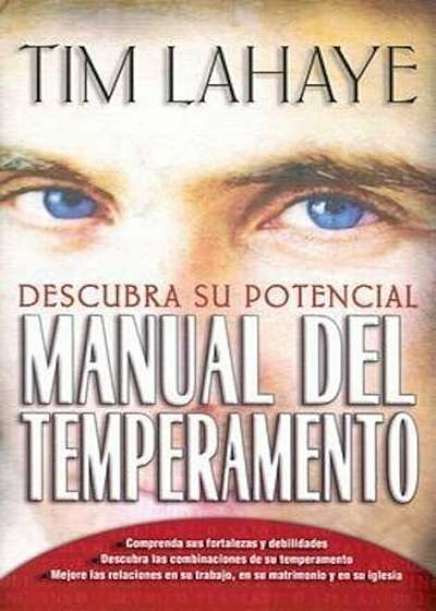 Manual del Temperamento: Your Temperament: Discover Potential, Hardcover