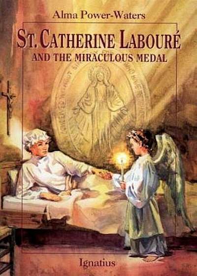 St. Caterine Laboure and the Miraculous Medal, Paperback