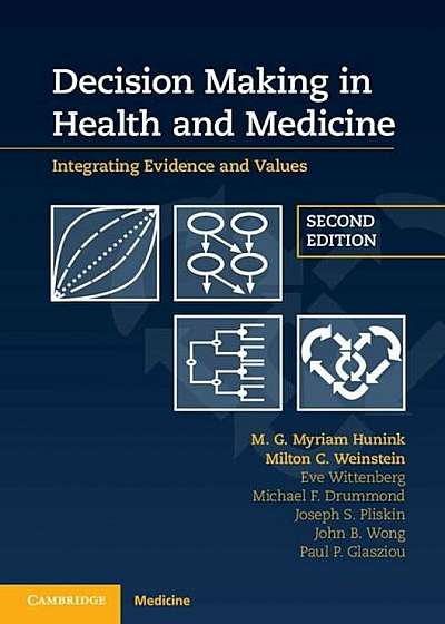 Decision Making in Health and Medicine: Integrating Evidence and Values, Paperback