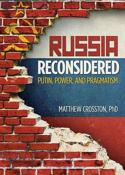Russia Reconsidered: Putin, Power, and Pragmatism, Hardcover