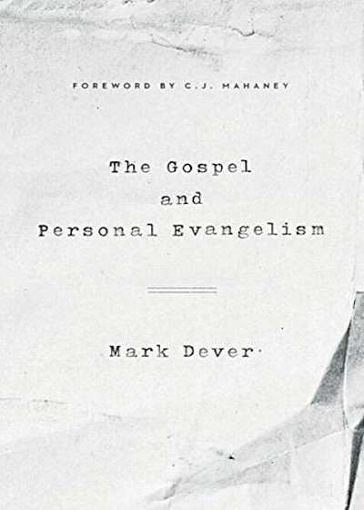 The Gospel and Personal Evangelism, Paperback