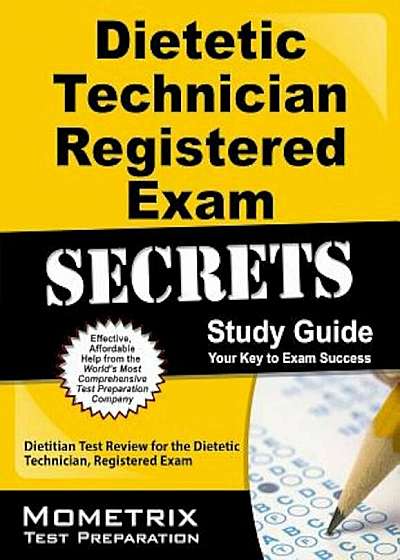 Dietetic Technician, Registered Exam Secrets: Dietitian Test Review for the Dietetic Technician, Registered Exam, Paperback