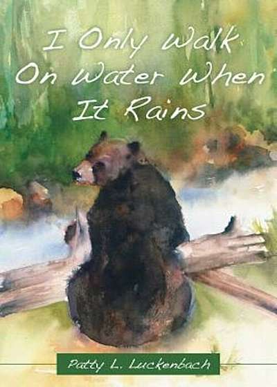 I Only Walk on Water When It Rains, Paperback