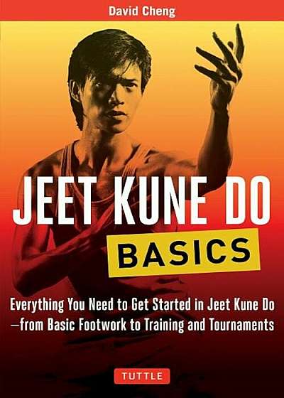Jeet Kune Do Basics: Everything You Need to Get Started in Jeet Kune Do