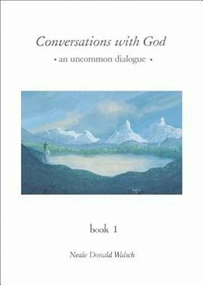Conversations with God: An Uncommon Dialogue, Hardcover