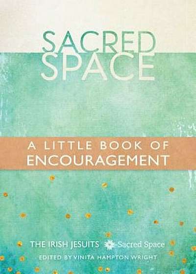 Sacred Space: A Little Book of Encouragement, Paperback