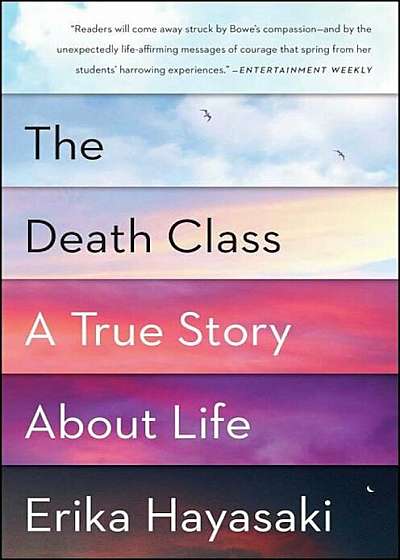 The Death Class: A True Story about Life, Paperback