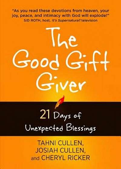 The Good Gift Giver: 21 Days of Unexpected Blessings, Paperback
