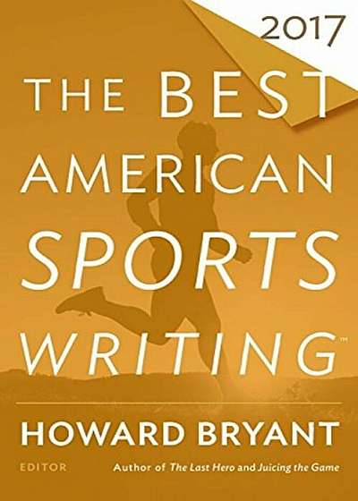The Best American Sports Writing 2017, Paperback