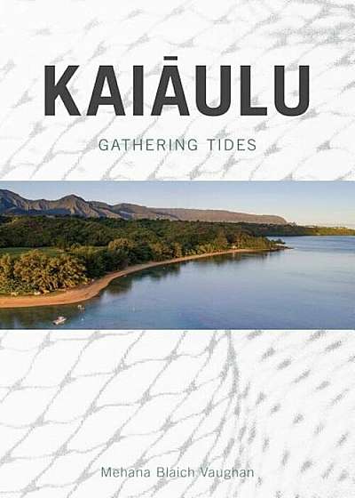 Kaiaulu: Gathering Tides, Paperback