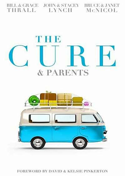 The Cure & Parents, Paperback