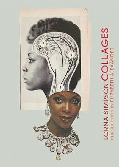 Lorna Simpson Collages, Hardcover