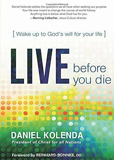 Live Before You Die: Wake Up to God's Will for Your Life, Paperback