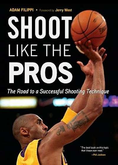 Shoot Like the Pros: The Road to a Successful Shooting Technique, Paperback