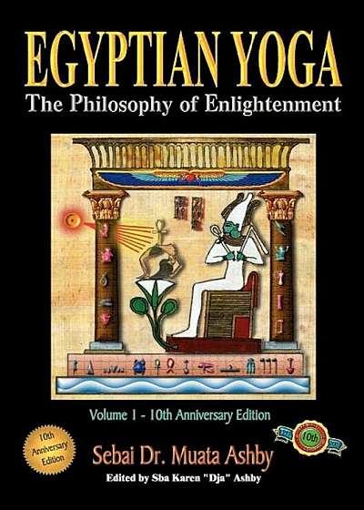 Egyptian Yoga Volume 1: The Philosophy of Enlightenment, Paperback