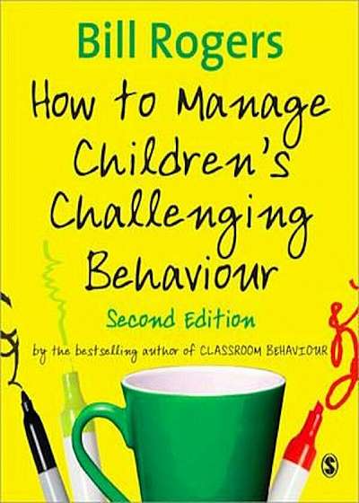 How to Manage Children's Challenging Behaviour, Paperback