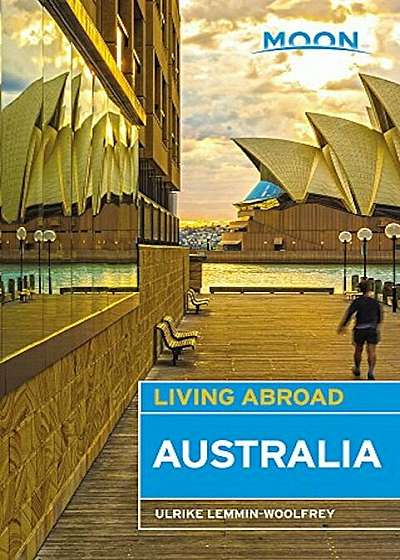 Moon Living Abroad Australia, Paperback