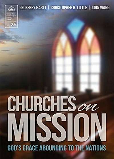 Churches on Mission: God's Grace Abounding to the Nations, Paperback