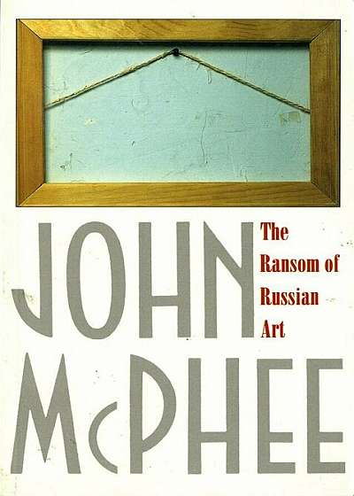 The Ransom of Russian Art, Paperback