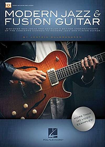 Modern Jazz & Fusion Guitar: More Than 140 Video Examples!, Paperback