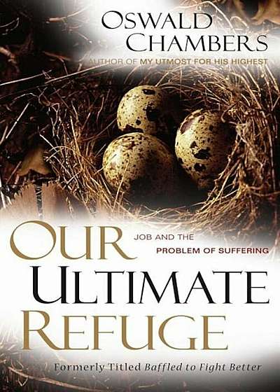 Our Ultimate Refuge: Job and the Problem of Suffering, Paperback