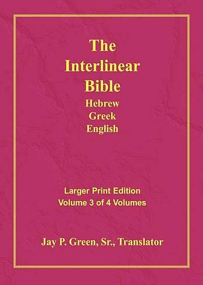 Interlinear Hebrew Greek English Bible-PR-FL/OE/KJV Large Print Volume 3, Hardcover