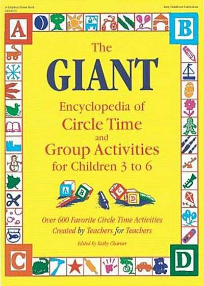 The Giant Encyclopedia of Circle Time and Group Activities: For Children 3 to 6, Paperback