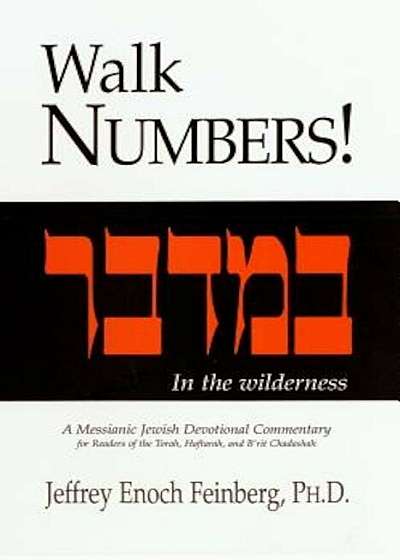 Walk Numbers!: A Messianic Jewish Devotional Commentary, Paperback