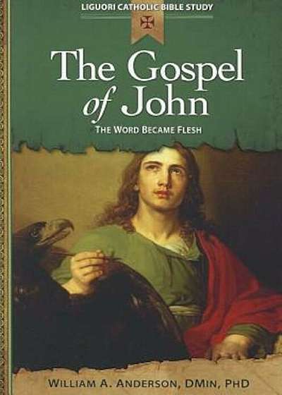 The Gospel of John: The Word Became Flesh, Paperback