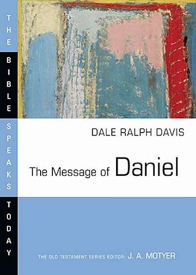 The Message of Daniel, Paperback