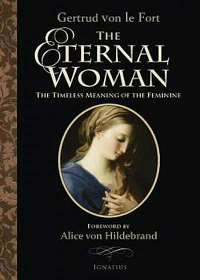 The Eternal Woman: The Timeless Meaning of the Feminine, Paperback