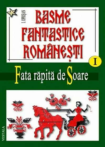 Basme fantastice romanesti Vol. I-III