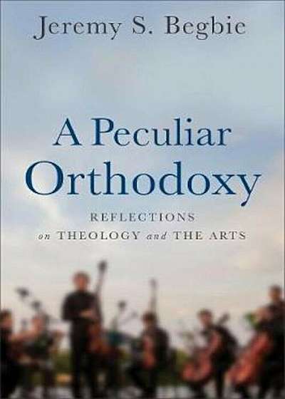 Peculiar Orthodoxy, Paperback