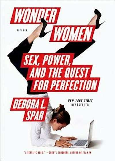 Wonder Women: Sex, Power, and the Quest for Perfection, Paperback