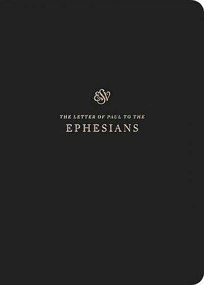 ESV Scripture Journal: Ephesians, Paperback