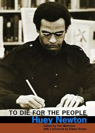 To Die for the People: The Writings of Huey P. Newton, Paperback