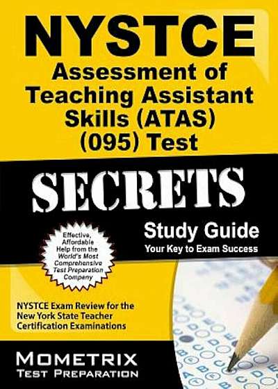 NYSTCE Assessment of Teaching Assistant Skills (ATAS) (095) Test Secrets: NYSTCE Exam Review for the New York State Teacher Certification Examinations, Paperback
