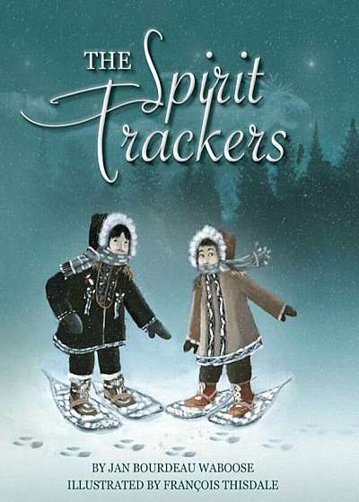 The Spirit Trackers, Hardcover