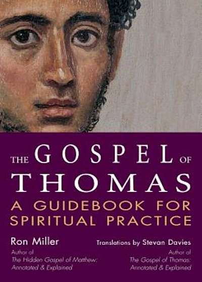 The Gospel of Thomas: A Guidebook for Spiritual Practice, Paperback