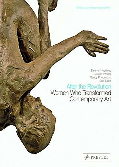 After the Revolution: Women Who Transformed Contemporary Art, Paperback