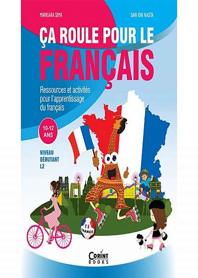Ca roule pour le francais - Activitati pentru invatarea limbii franceze