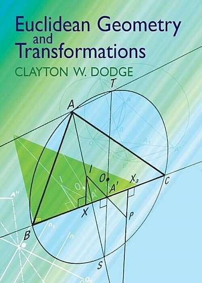 Euclidean Geometry and Transformations, Paperback