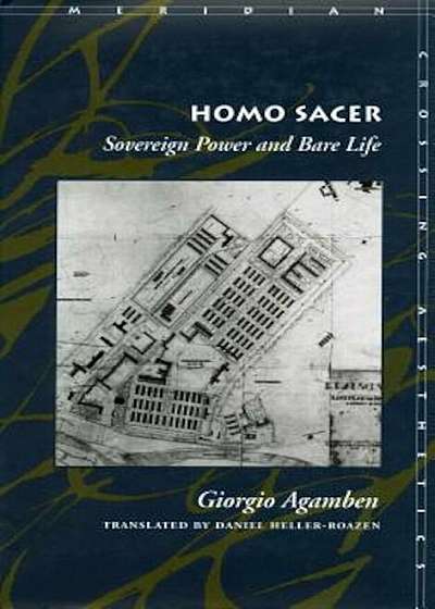 Homo Sacer Sovereign Power and Bare Life, Paperback