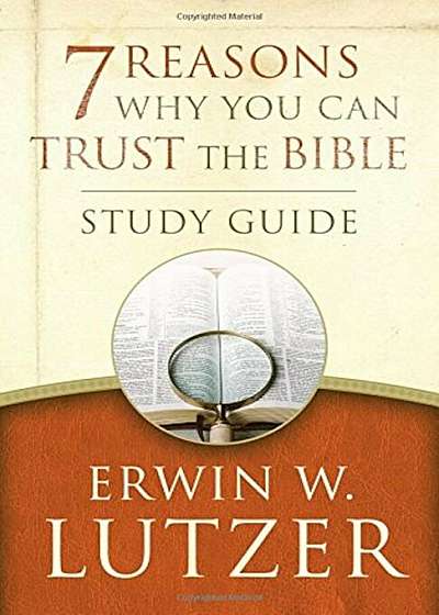 7 Reasons Why You Can Trust the Bible Study Guide, Paperback