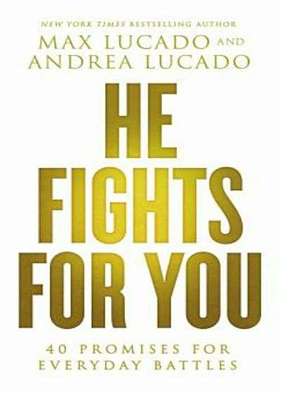 He Fights for You: 40 Promises for Everyday Battles, Paperback