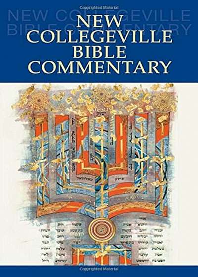 New Collegeville Bible Commentary: One Volume Hardcover Edition, Hardcover